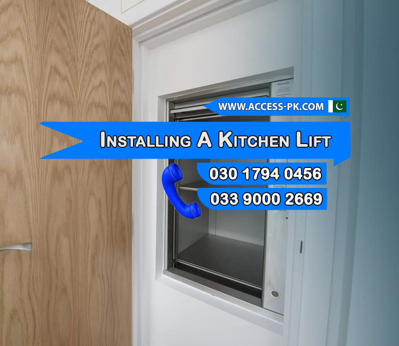 Top Benefits of Installing a Kitchen Lift