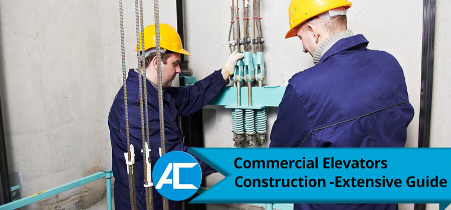 Commercial-Elevators-Construction-Extensive-Guide