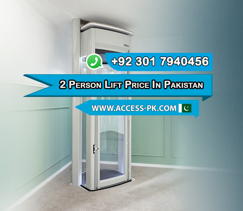 2-Person-Lift-Price-in-Pakistan-Elevate-Comfort-within-Your-Budget