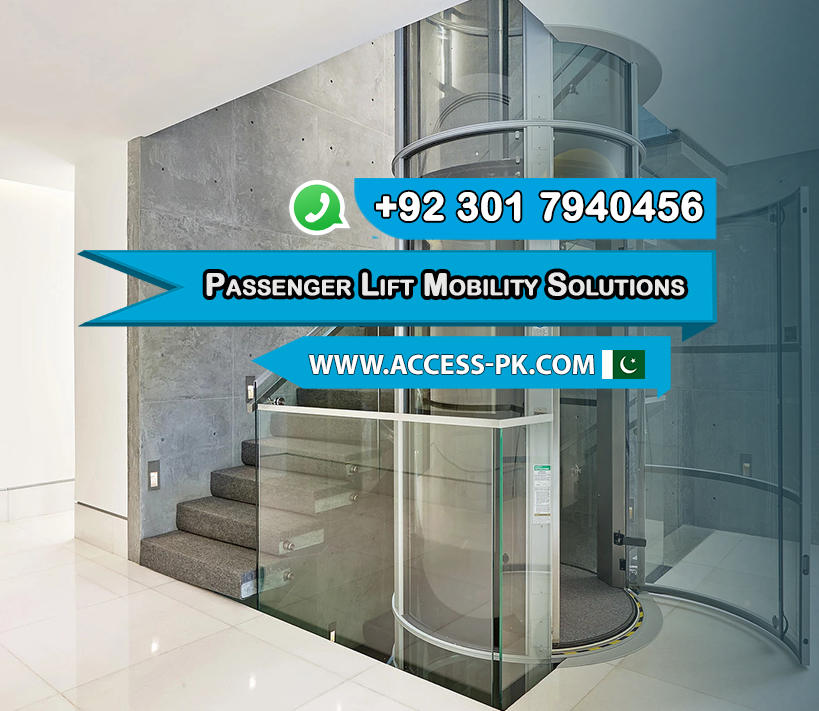 Elevating Efficiency Passenger Lift Mobility Solutions