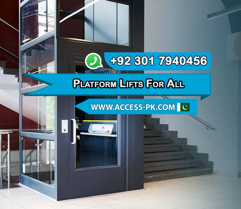 Platform Lifts for All Tailored Solutions for Every Requirement