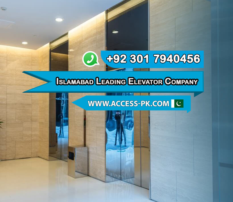 Ride to the Top Choosing Islamabad Leading Elevator Company