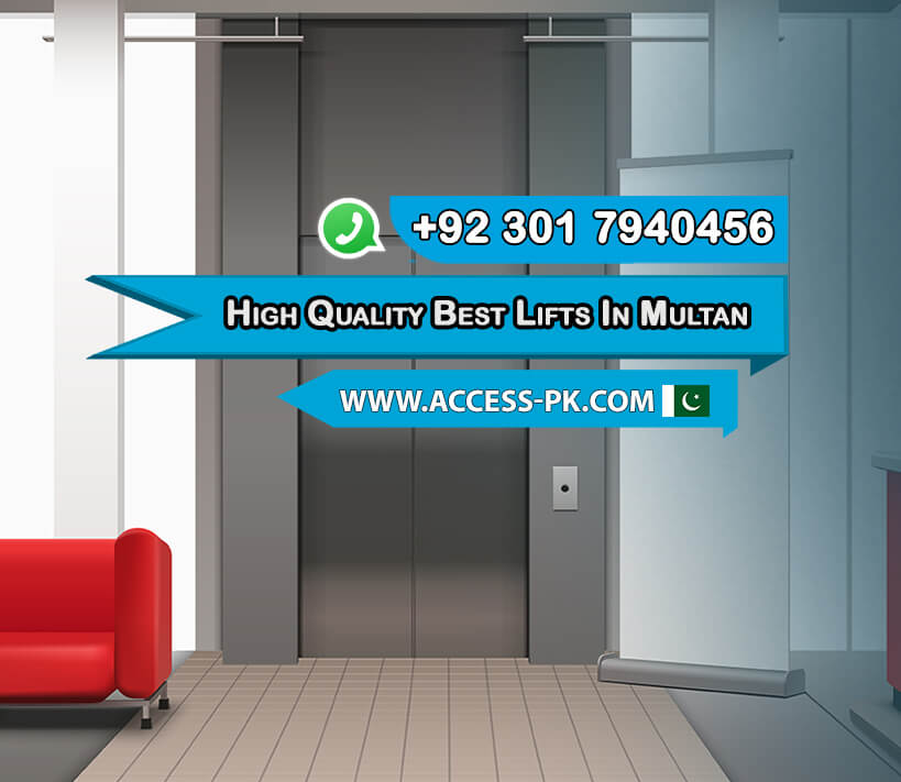 Sky High Quality Your Search for the Best Lifts in Multan