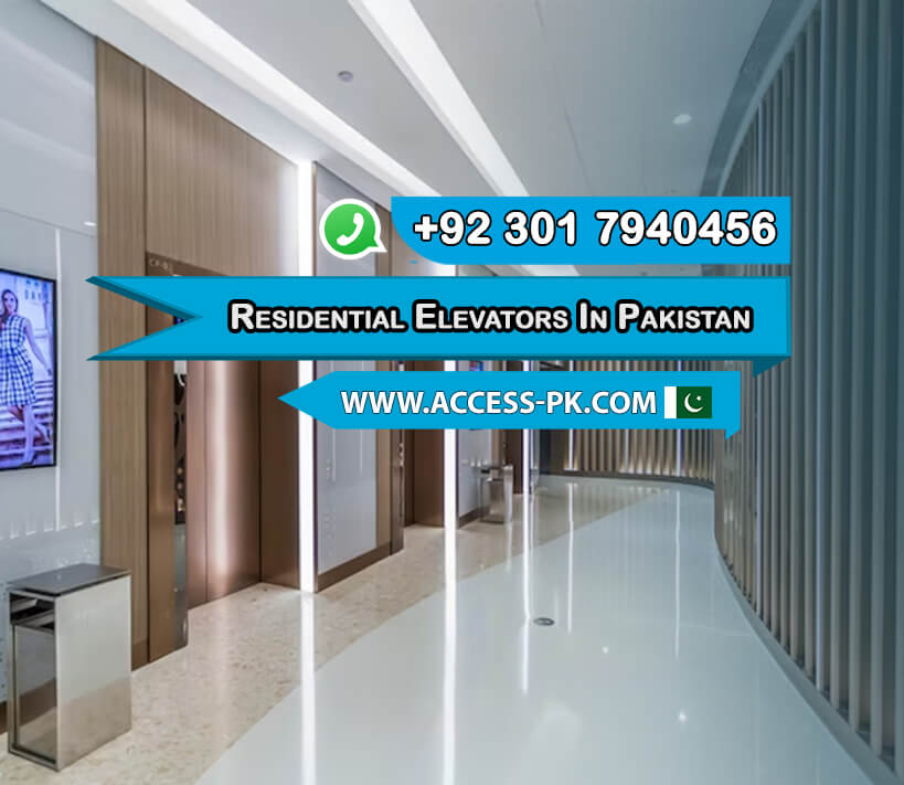 The Range of Residential Elevators Unveiled in Pakistan
