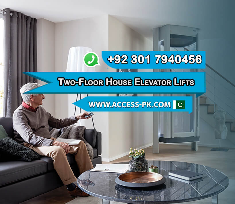 Two Floor House Elevator Lifts in Lahore for Ultimate Convenience
