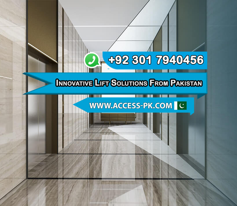 Get Innovative Lift Solutions from Pakistan Premier Manufacturer