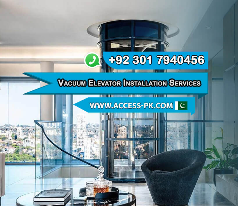 Vacuum Elevator Installation Services Tailored for Pakistan