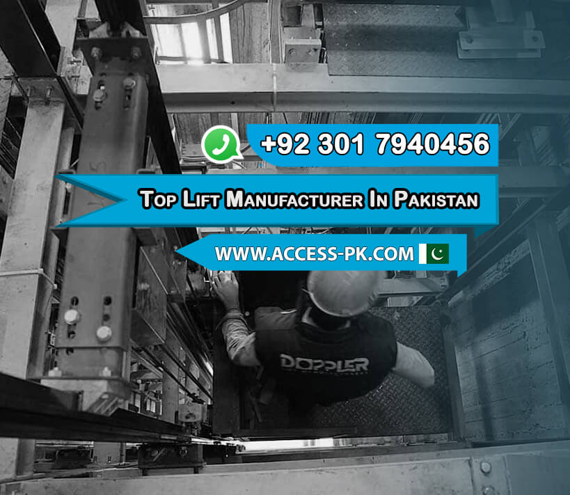 Access Technologies Top Lift Manufacturer in Pakistan