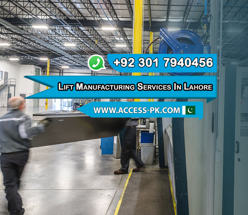 Elevate Your Business: Top Lift Manufacturing Services in Lahore