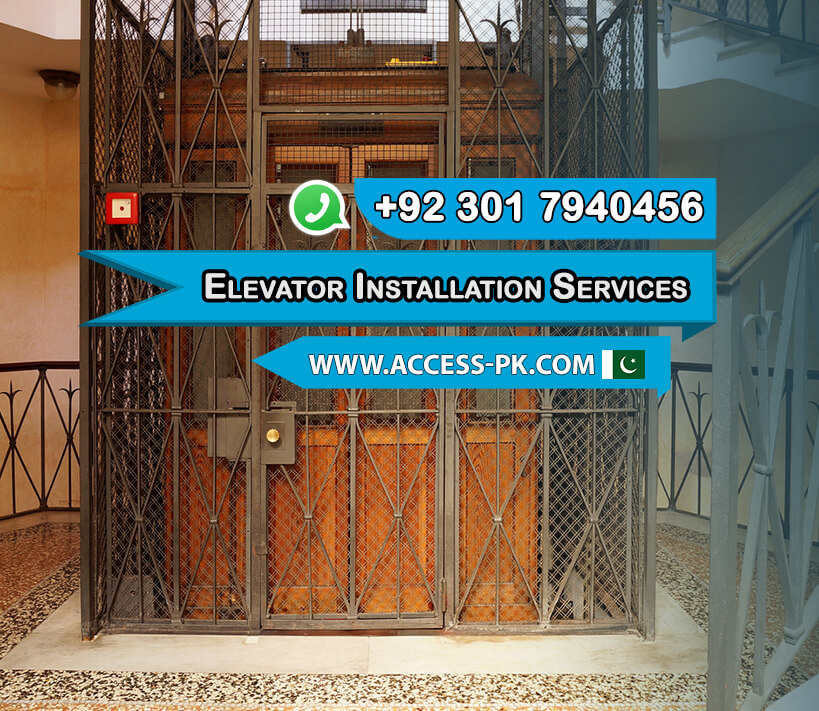 Top Elevator Installation Services in Pakistan: What to Look For