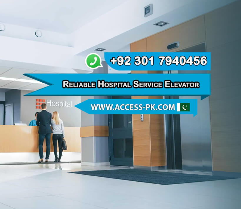 Reliable Hospital Service Elevator Installation in pakistan