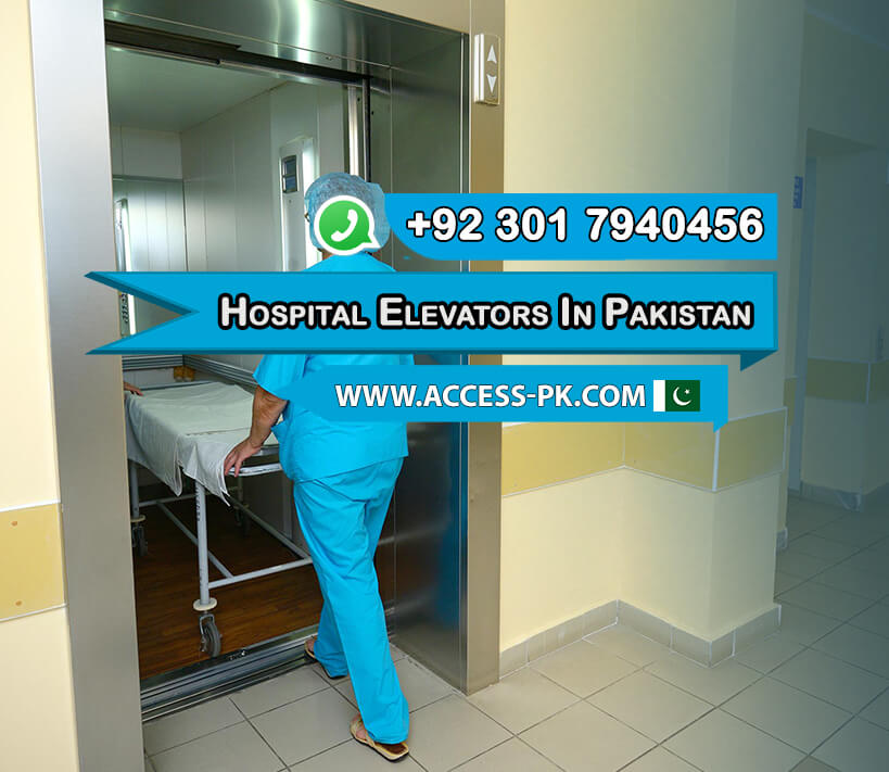 The Installation Process for Hospital Elevators in Pakistan