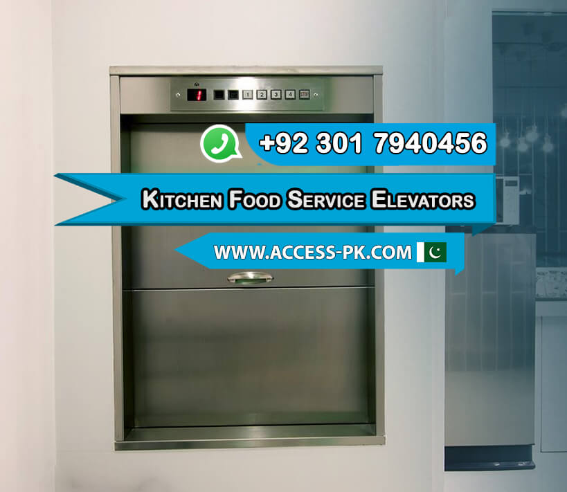 Boost Restaurant Efficiency with Kitchen Food Service Elevators in Pakistan