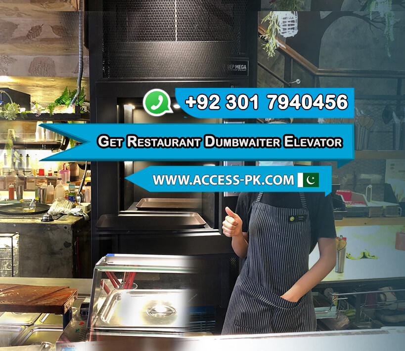 Get Restaurant Dumbwaiter Elevator Installation in Lahore