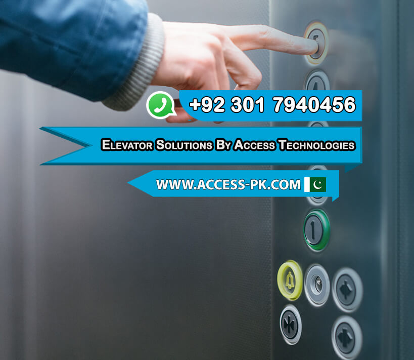 Innovative Elevator Solutions by Access Technologies: Meeting Lahore's Needs