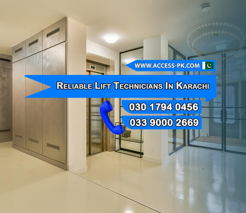 Benefits of Hiring Reliable Lift Technicians in Karachi
