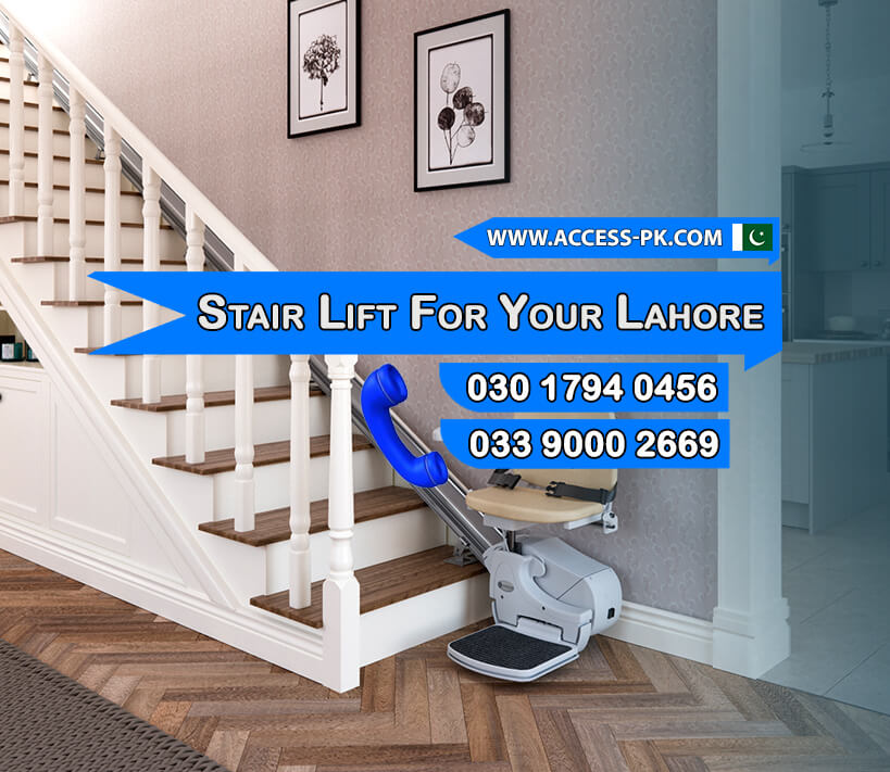 Why Choose a Stair Lift for Your Lahore Home?