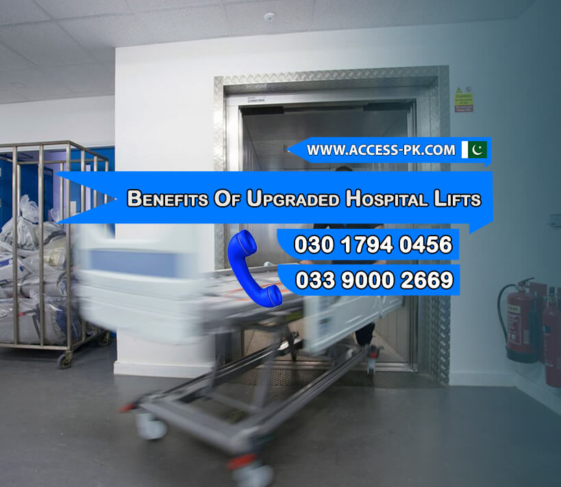 Key Benefits of an Upgraded Hospital Lift System