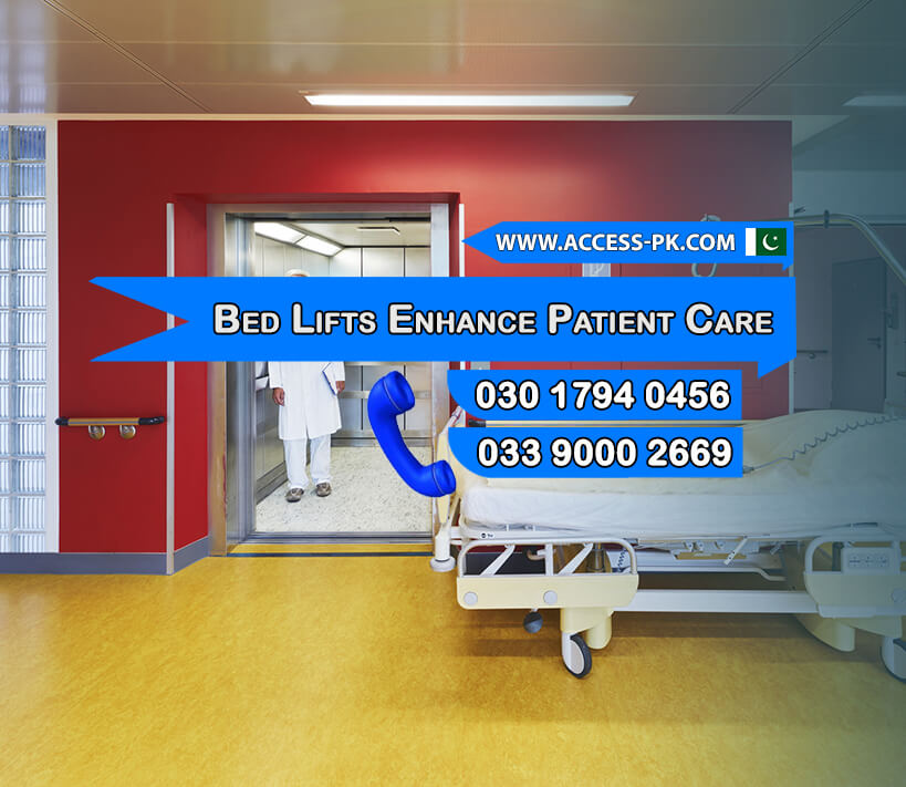 Key Features of Shaukat Khanum Memorial Cancer Hospital’s Bed Lifts