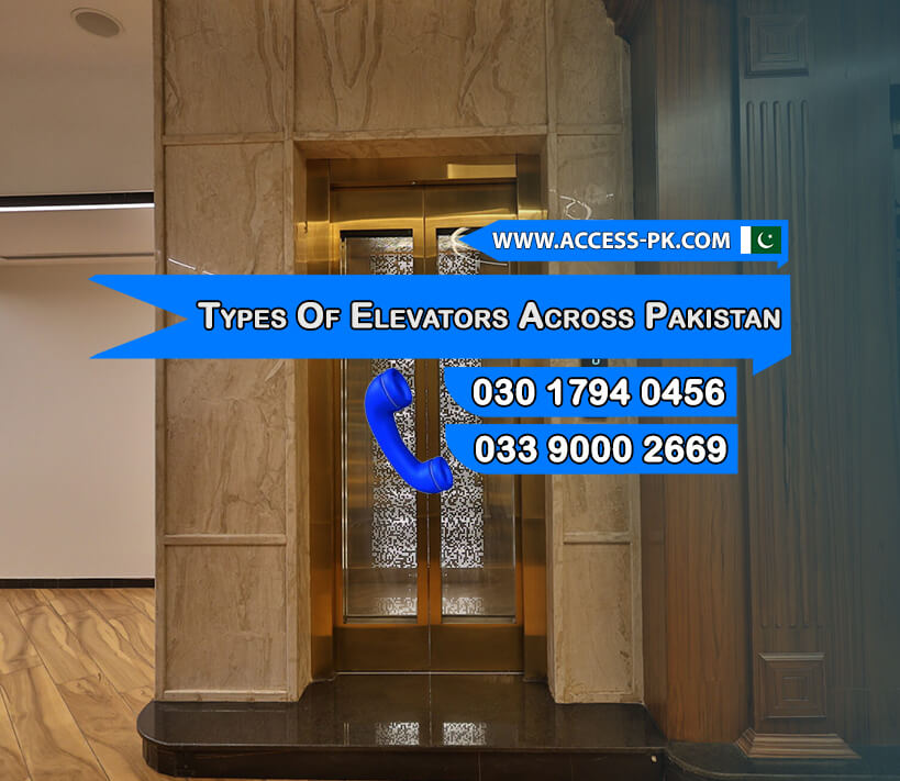 What Types of Elevators Do We Offer Across Pakistan?