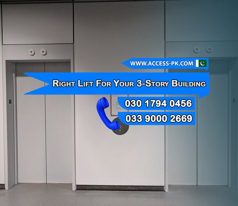 How to Select the Right Lift for Your 3-Story Building