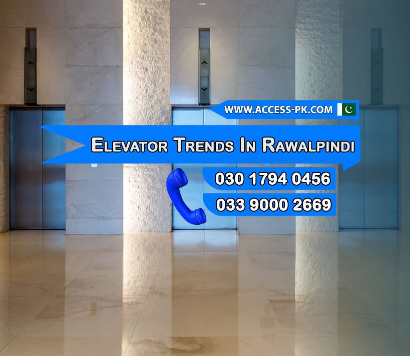 2025 Elevator Trends in Rawalpindi What Top Companies Are Offering