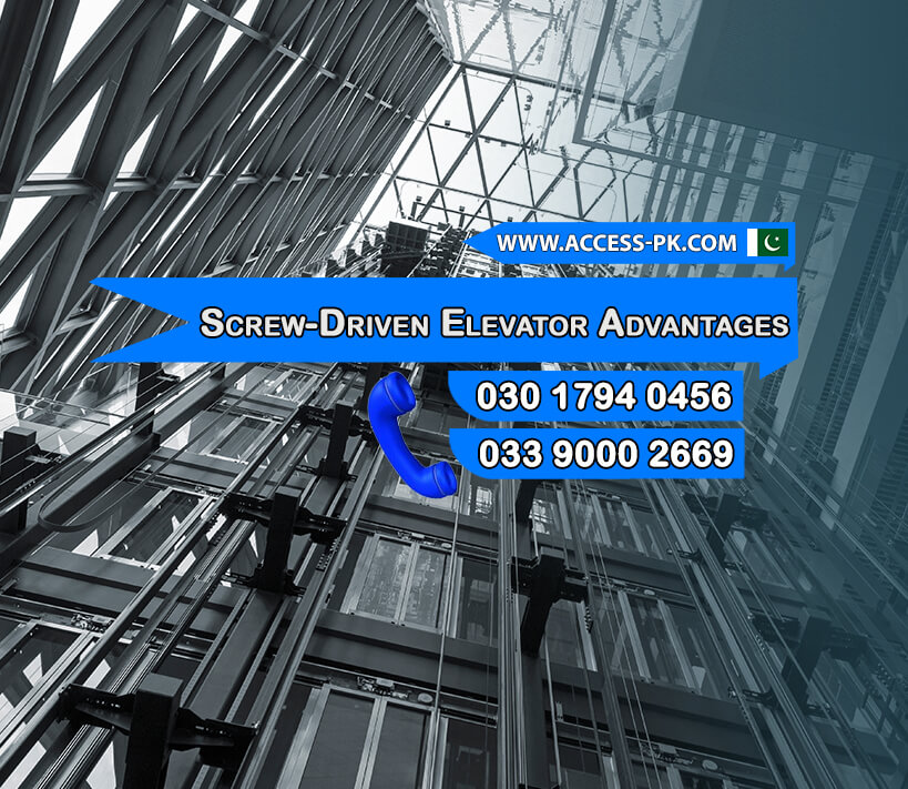 Benefits of Installing a Screw-Driven Elevator