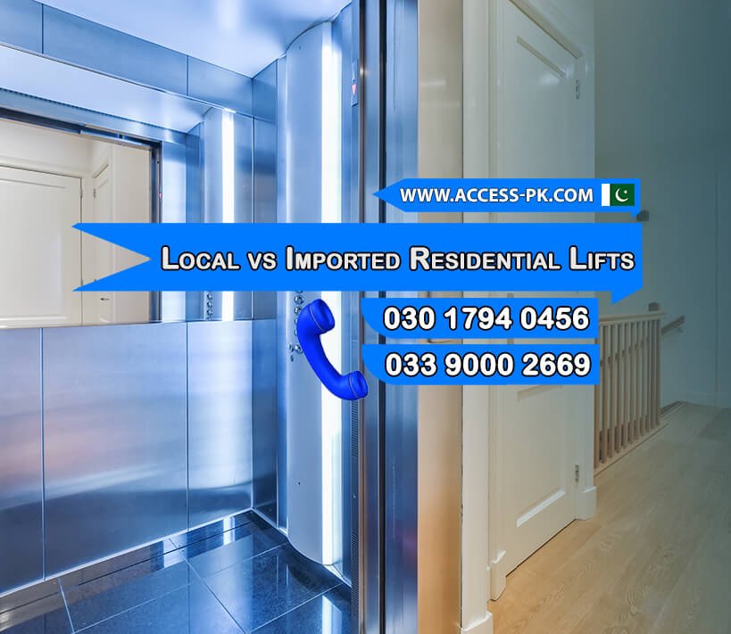 Local vs Imported Residential Lifts: Which Is More Cost-Effective? 