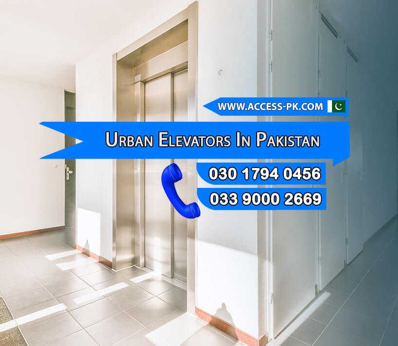 Types of Urban House Elevators in Pakistan 