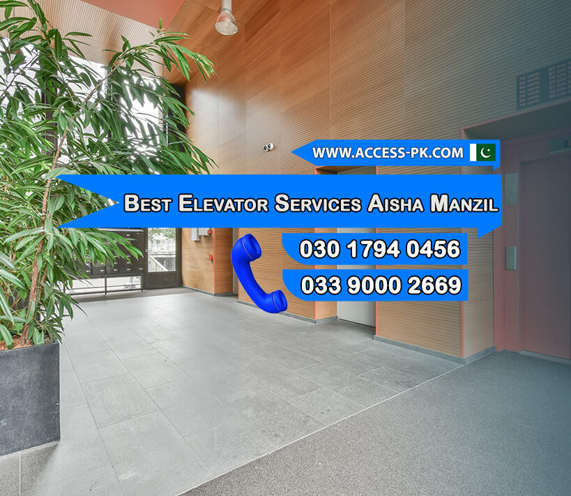 Why Choose Our Elevator Services in Aisha Manzil, Karachi