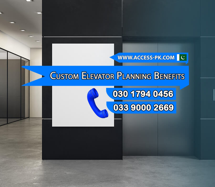 Custom Elevator Planning Benefits