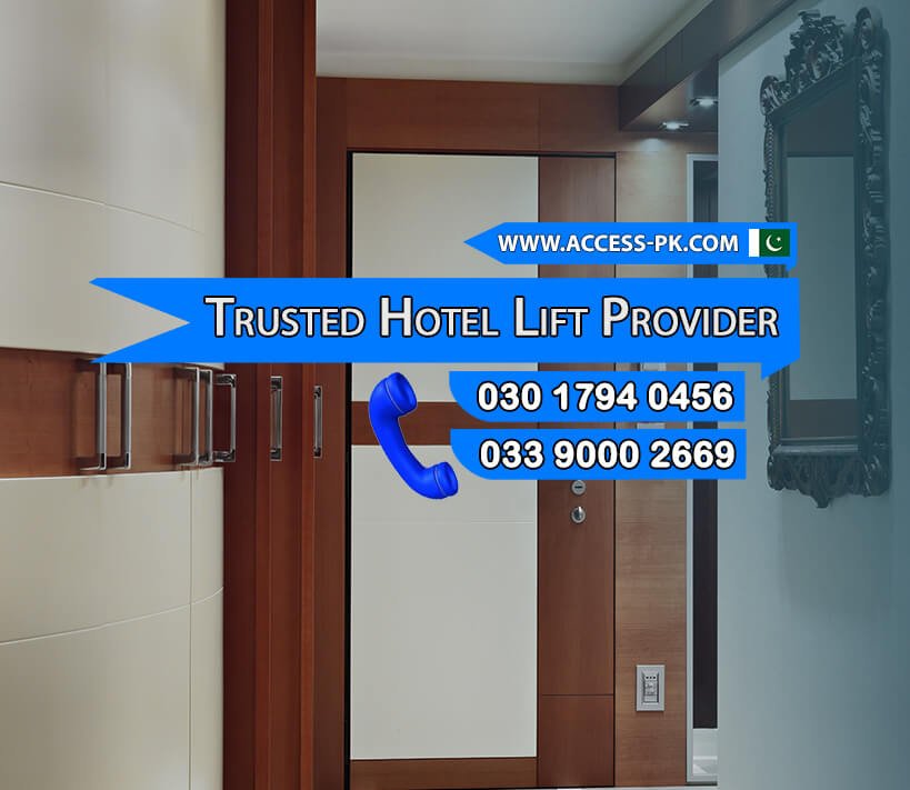 Why Access Technologies in Karak Trusted Hotel Lift Provider?