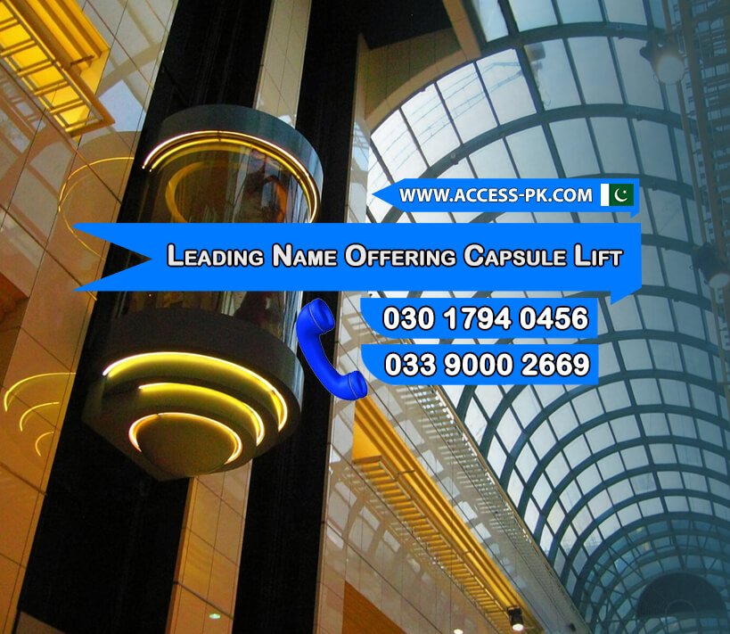 Access Technologies – A Leading Name Offering Capsule Lift Installation Services Across Pakistan