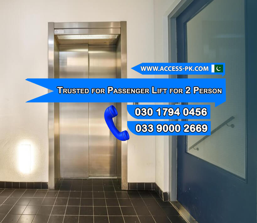 Access Technologies – Trusted for Passenger Lift for 2 Person Price Solutions in Pakistan 2025