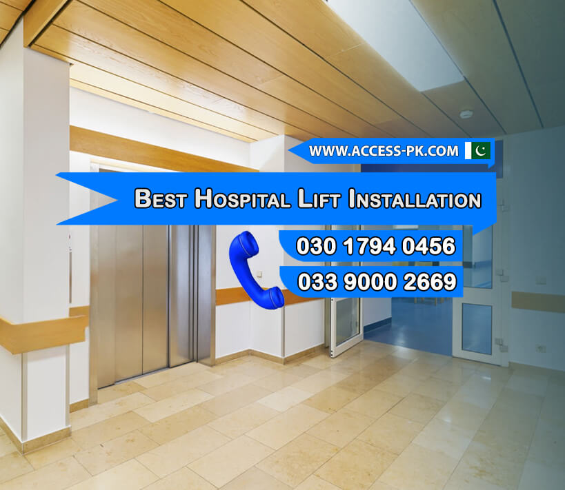 Best Hospital Lift Installation Company in Islamabad & Rawalpindi