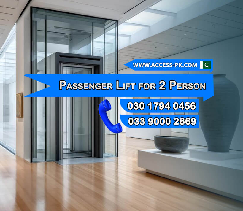 Get Passenger Lift for 2 Person Price in Pakistan 2025
