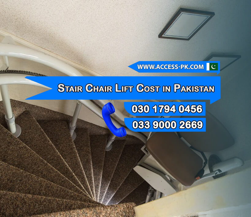 How Much Does a Stair Chair Lift Cost in Pakistan