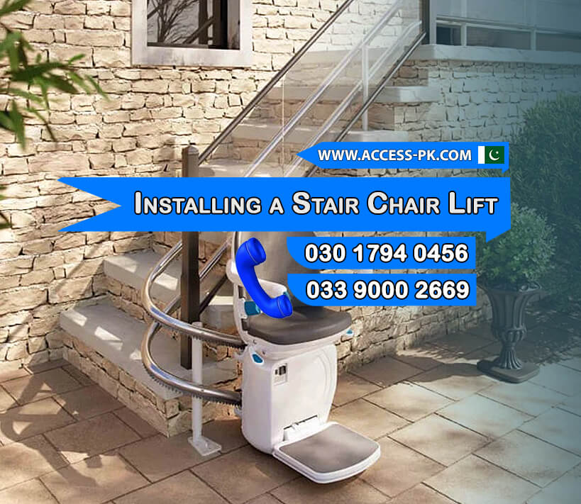 Primary Advantages of Installing a Stair Chair Lift in Pakistan