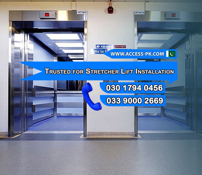 Access Technologies - Trusted for 1000kg Patient Stretcher Lift Installation Across Pakistan
