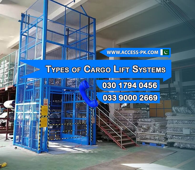 Comprehensive Types of Cargo Lift Systems for Modern Building Requirements