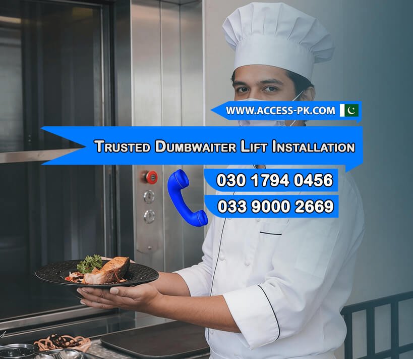 Access Technologies – Trusted Dumbwaiter Lift Installation Services for Restaurants and Cafes in Pakistan