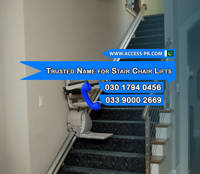 Access Technologies – Trusted Name for Affordable Stair Chair Lift Installation in Pakistani Homes
