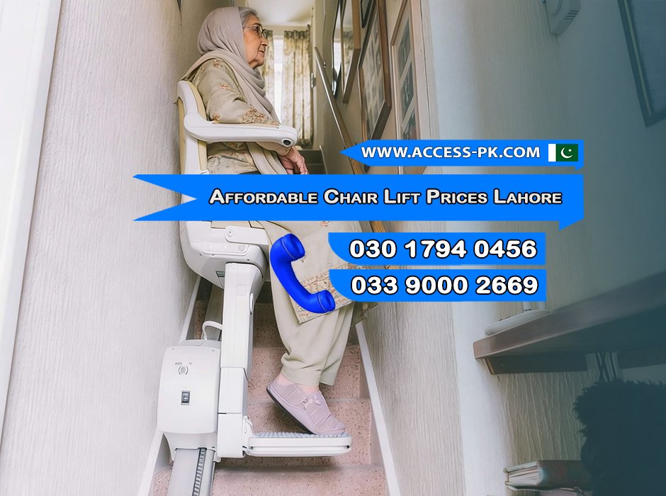 Affordable and Transparent Chair Lift Prices in Lahore Pakistan