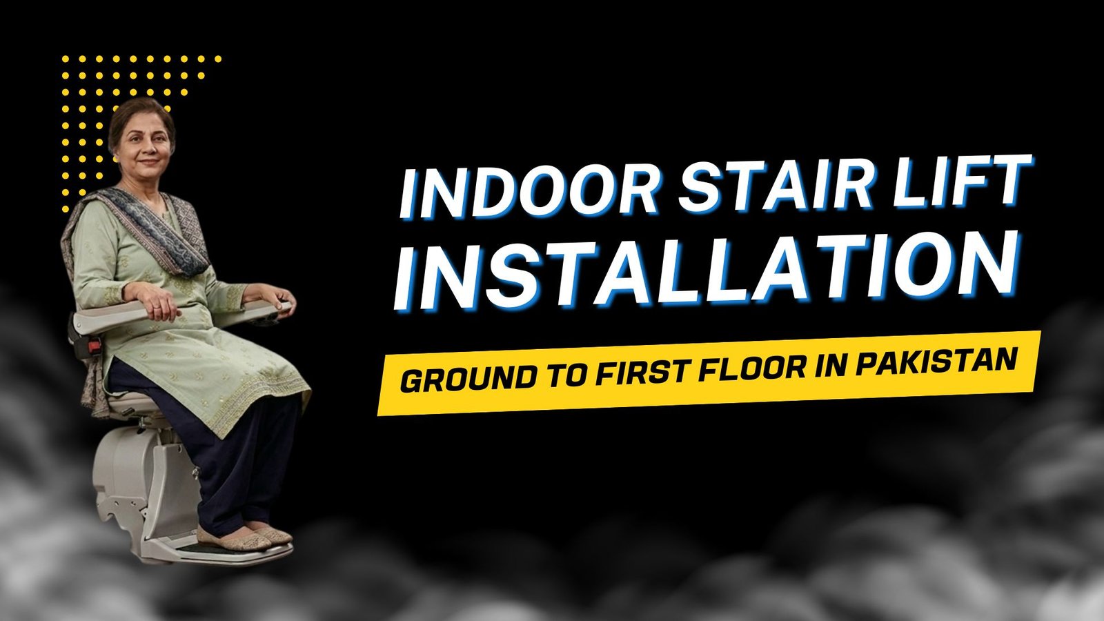 Best Indoor Stair Lift Installation for Ground to First Floor in Pakistan