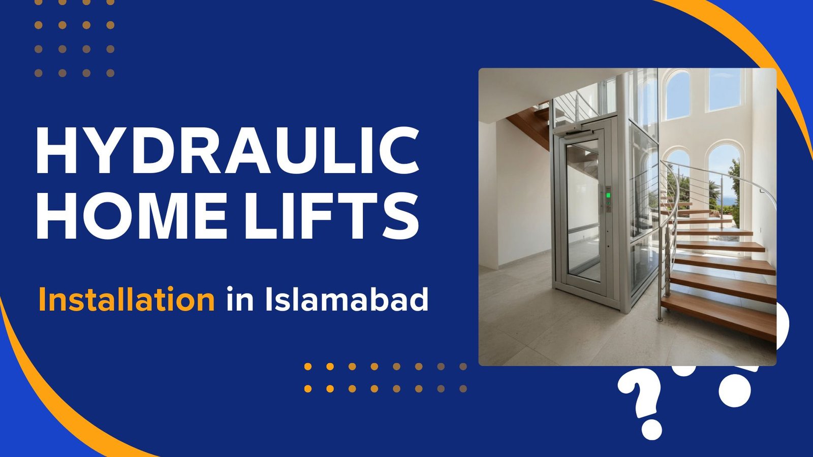 Best Passenger Hydraulic Home Lift Installation in Islamabad