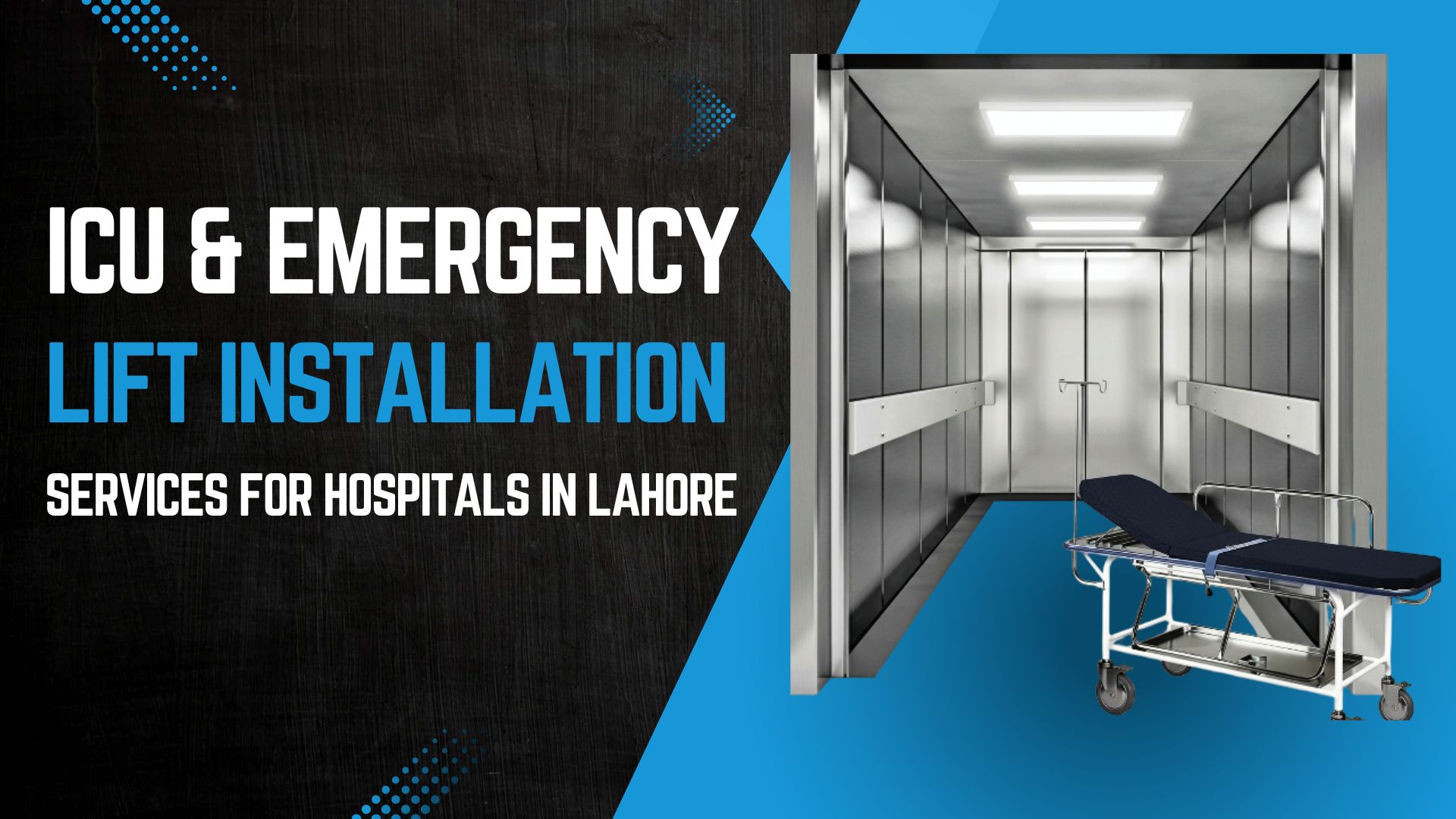 ICU & Emergency Lift Installation Services for Hospitals in Lahore
