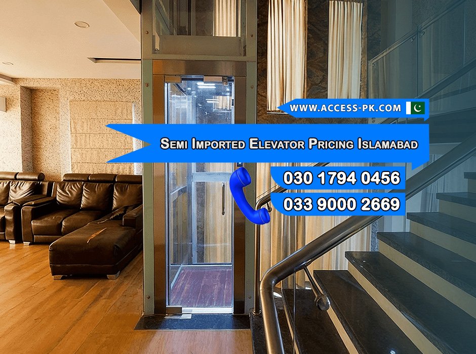 Transparent Pricing Structure for Semi Imported Home Passenger Elevators in Islamabad