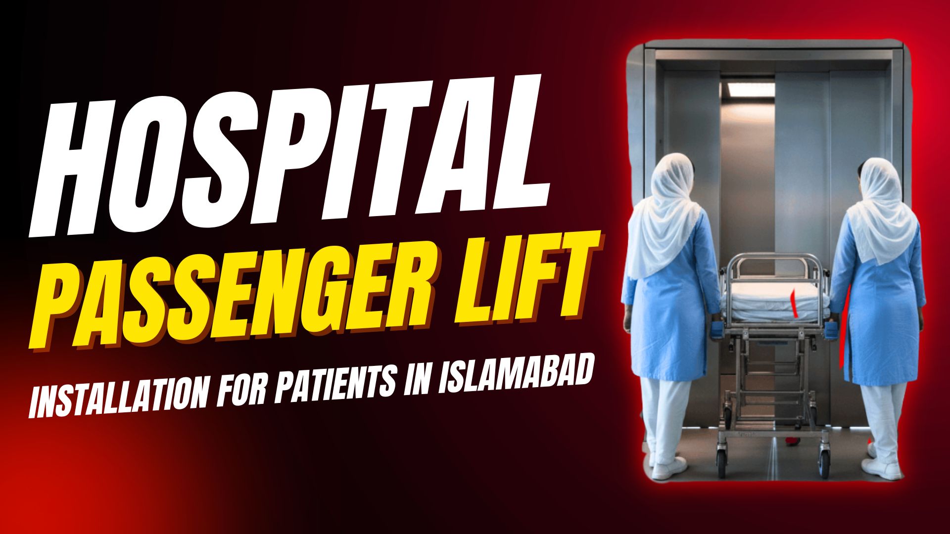 Comfortable Passenger Lift Installation for Patients in Islamabad